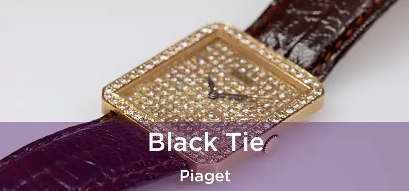  Black Tie Piaget
