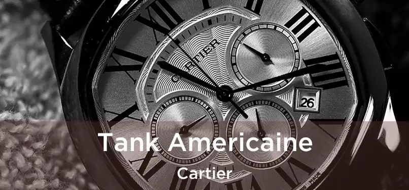  Tank Americaine Cartier