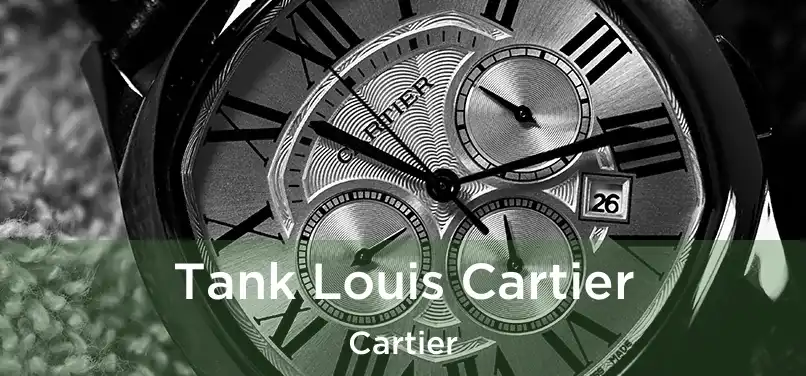  Tank Louis Cartier Cartier